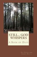 Still... God Whispers 147018656X Book Cover