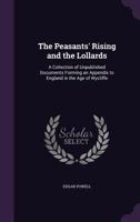 The Peasants' Rising and the Lollards: A Collection of Unpublished Documents Forming an Appendix to England in the Age of Wycliffe 1356972675 Book Cover