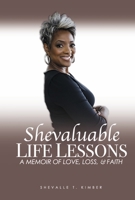 Shevaluable LIFE LESSONS A MEMOIR OF LOVE, LOSS, FAITH 1667893181 Book Cover