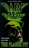The Plague Pit: Dark Paths Book 2 (Dark Paths) 0330368079 Book Cover