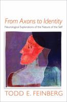 From Axons to Identity: Neurological Explorations of the Nature of the Self 0393705579 Book Cover
