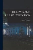 The Lewis and Clark Expedition 1016416814 Book Cover