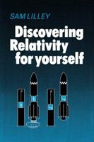 Discovering Relativity for Yourself 052129780X Book Cover