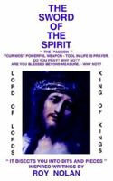 THE SWORD OF THE SPIRIT: IT BISECTS YOU INTO BITS AND PIECES 1418484393 Book Cover