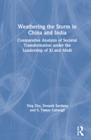 Weathering the Storm in China and India: Comparative Analysis of Societal Transformation under the Leadership of Xi and Modi 1138586080 Book Cover