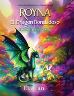 Royna: El Dragón Bondadoso: El Poder Desatado (Royna: La Dragona Bondadosa) (Spanish Edition) 1919180885 Book Cover