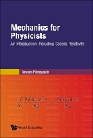 Mechanics for Physicists: An Introduction, Including Special Relativity 9811284571 Book Cover