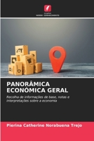 PANORÂMICA ECONÓMICA GERAL: Recolha de informações de base, notas e interpretações sobre a economia 620636531X Book Cover