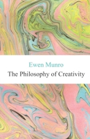The Philosophy of Creativity 1790937396 Book Cover