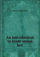 An introduction to trade union law 5519380023 Book Cover