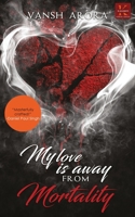 My Love is Away From Mortality 9387780066 Book Cover