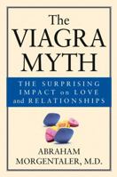 The Viagra Myth: The Surprising Impact On Love And Relationships