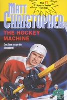 The Hockey Machine (Matt Christopher Sports Classics) 0316140872 Book Cover