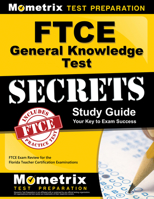 FTCE General Knowledge Test Secrets Study Guide: FTCE Exam Review for the Florida Teacher Certification Examinations 1609717007 Book Cover