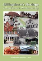 Billingshurst Heritage - A short History of a West Sussex Village 1908904259 Book Cover