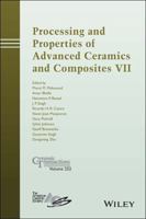 Processing and Properties of Advanced Ceramics and Composites VII 1119183871 Book Cover