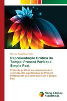 Representação Gráfica do Tempo: Present Perfect e Simple Past 6139629101 Book Cover