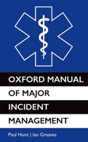 Oxford Manual of Major Incident Management 0199238081 Book Cover