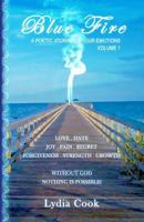 Blue Fire: A Poetic Journey of our Emotions 0615989950 Book Cover