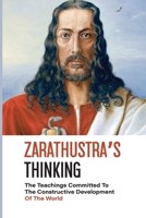 Zarathustra’s Thinking: The Teachings Committed To The Constructive Development Of The World: Define Corporate Social Responsibility B096TN9FNF Book Cover