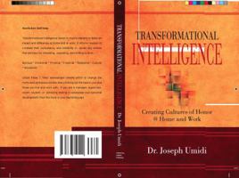 Transformational Intelligence: Creating Cultures of Honor @ Home and Work 0991482409 Book Cover