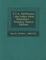 E.T.A. Hoffmann: Das Leben Eines Kunstlers - Primary Source Edition 1178575896 Book Cover