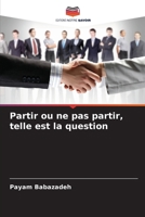 Partir ou ne pas partir, telle est la question 6205635976 Book Cover