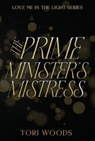 The Prime Minister's Mistress: Love Me In The Light Series B0DQ968J7X Book Cover