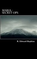 Maria - Secret ops 1463603991 Book Cover