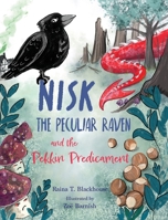 Nisk the Peculiar Raven and the Pekkin Predicament B0FH65DQCJ Book Cover
