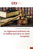 Le règlement judiciaire de la faillite bancaire en droit congolais 6203456578 Book Cover