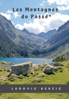 Les montagnes du passé - Tome 1 (French Edition) B07VFQMS48 Book Cover