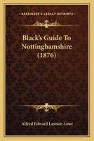 Black's Guide to Nottinghamshire 1017911185 Book Cover