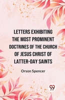 Letters Exhibiting the Most Prominent Doctrines of the Church of Jesus Christ of Latter-Day Saints 9359320501 Book Cover