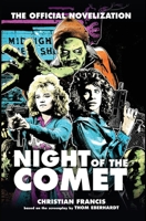 Night of the Comet: The Official Novelization 1916582451 Book Cover