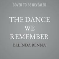 The Dance We Remember (Love and Other Dreams) 1036709310 Book Cover