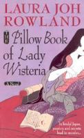 The Pillow Book of Lady Wisteria (Sano Ichiro, #7) 0312282621 Book Cover