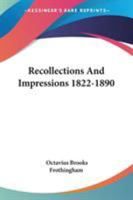 Recollections and Impressions 1822-1890 1512052191 Book Cover