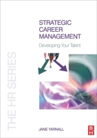 Strategic Career Management: Developing Your Talent B007YWGPTW Book Cover
