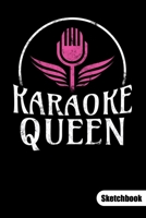 Karaoke Queen. Sketchbook: Karaoke Singer Notebook and Karaoke Gifts, Sketch Paper 6x9. 1707579679 Book Cover