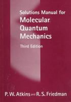 Solutions Manual for Molecular Quantum Mechanics 0198551800 Book Cover