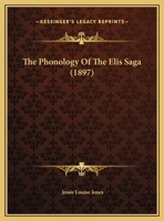The Phonology Of The Elis Saga 3744779475 Book Cover