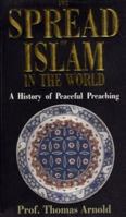 The Spread of Islam in the World 8187570229 Book Cover