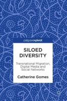 Siloed Diversity: Transnational Migration, Digital Media and Social Networks 9811303312 Book Cover