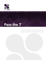 Pass the 7 - 2015: A Plain English Explanation to Help You Pass the Series 7 Exam 0983141134 Book Cover