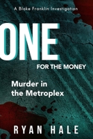 One For The Money: Money, Mayhem, Muscle Cars - A Blake Franklin Investigation (The Blake Franklin Investigations) B0BW2JXHHD Book Cover