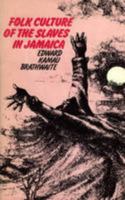 Folk Culture of the Slaves in Jamaica 0901241059 Book Cover