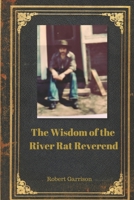 The Wisdom of the River Rat Reverend B0DQPW53S7 Book Cover