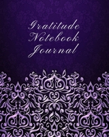 Gratitude Notebook Journal: Start Your Days With Gratitude 1 Year/ 52 Weeks to Nourish the Spirit of Gratitude, to Flourish and Prosper 1708134247 Book Cover