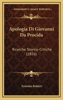 Apologia Di Giovanni Da Procida: Ricerche Storico-Critiche (1856) 1168067731 Book Cover